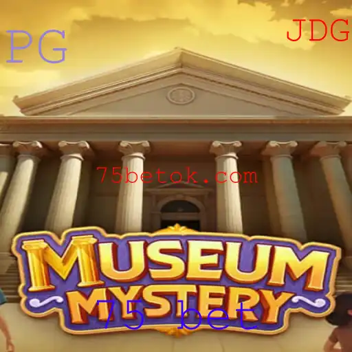 Desvendando o Fascinante Jogo de Estratégia MuseumMystery e a Inovadora 75 Bet
